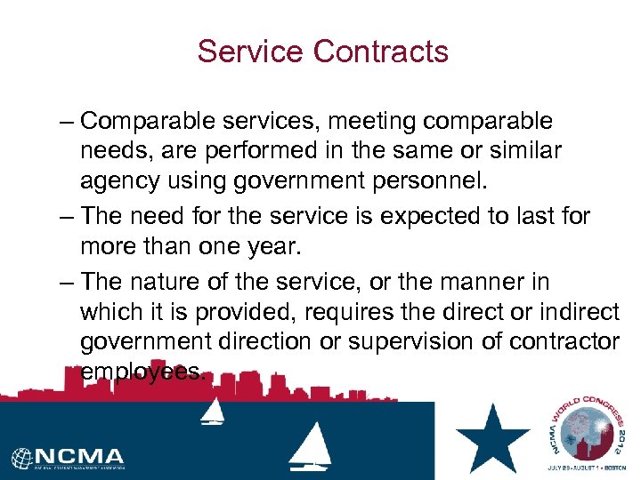 Service Contracts – Comparable services, meeting comparable needs, are performed in the same or