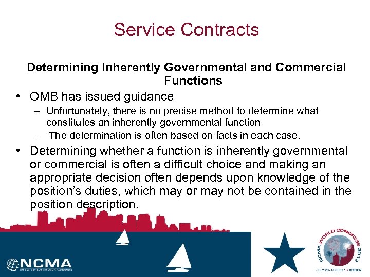 Service Contracts Determining Inherently Governmental and Commercial Functions • OMB has issued guidance –