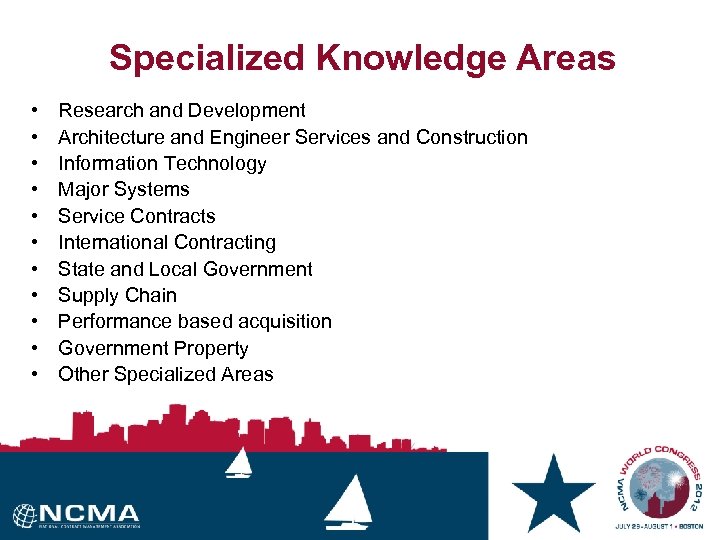 Specialized Knowledge Areas • • • Research and Development Architecture and Engineer Services and