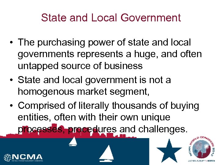 State and Local Government • The purchasing power of state and local governments represents