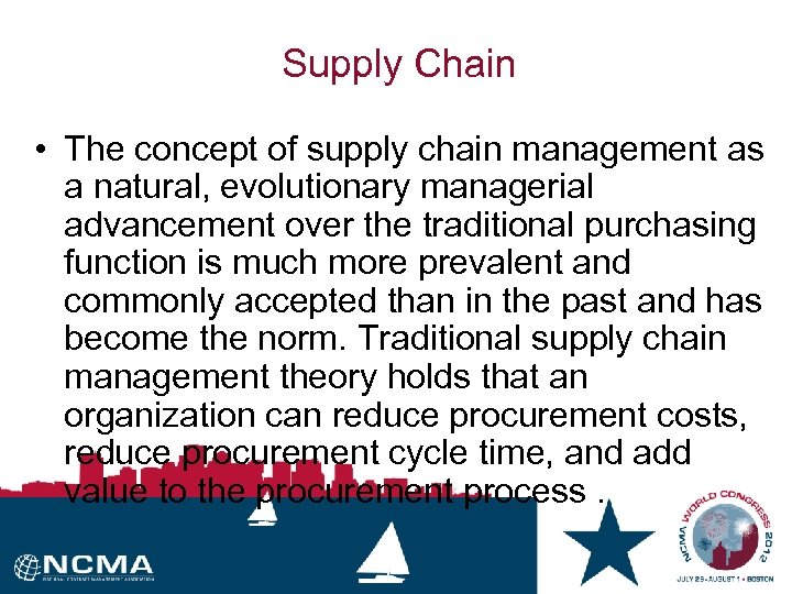 Supply Chain • The concept of supply chain management as a natural, evolutionary managerial