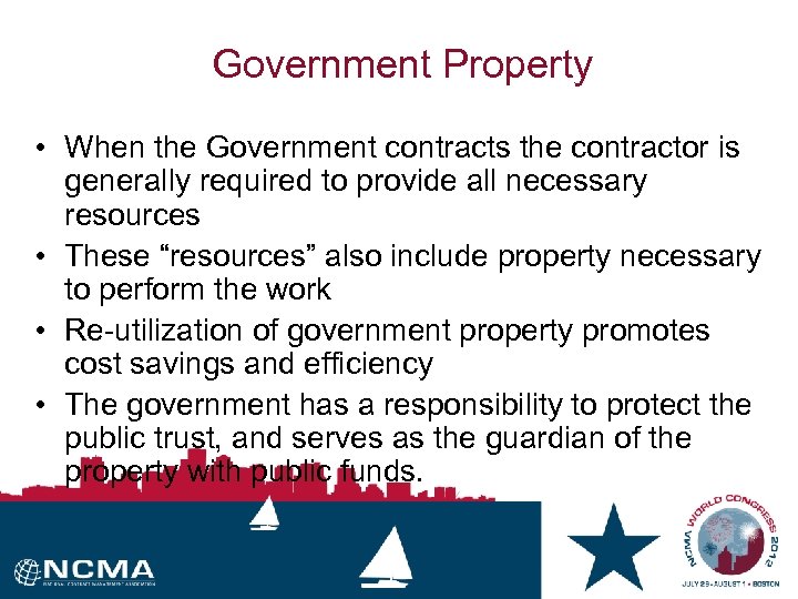 Government Property • When the Government contracts the contractor is generally required to provide