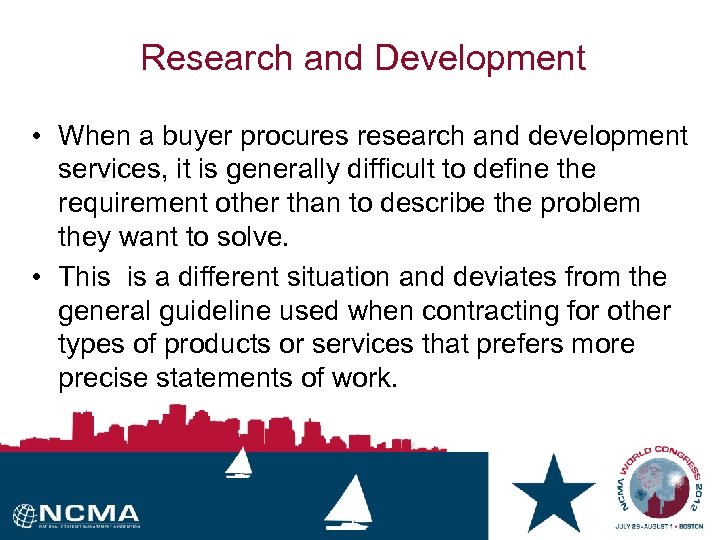 Research and Development • When a buyer procures research and development services, it is