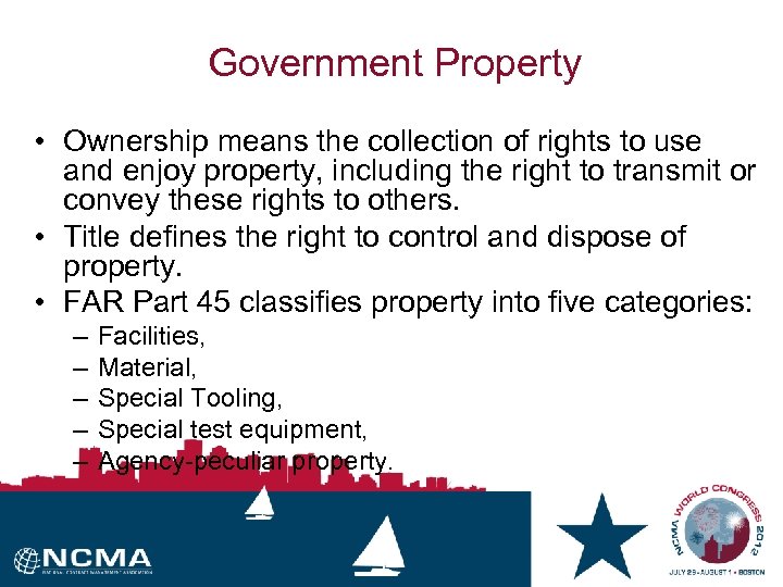 Government Property • Ownership means the collection of rights to use and enjoy property,