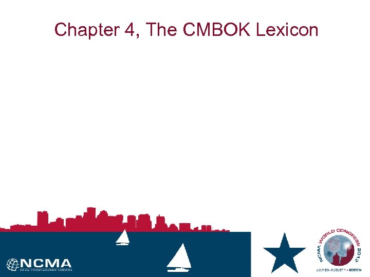Chapter 4, The CMBOK Lexicon 