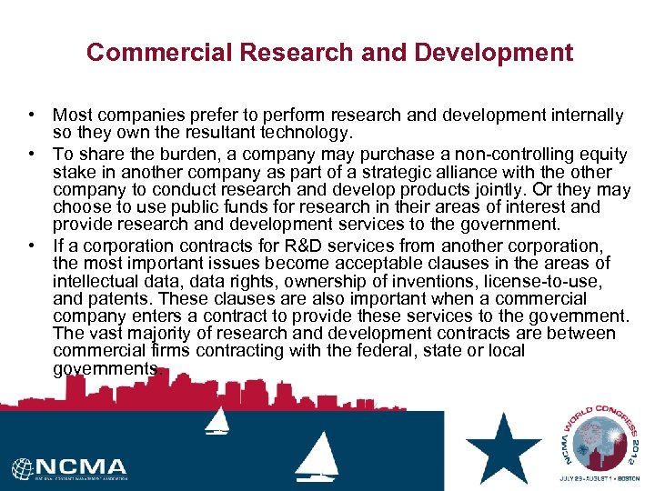 Commercial Research and Development • Most companies prefer to perform research and development internally