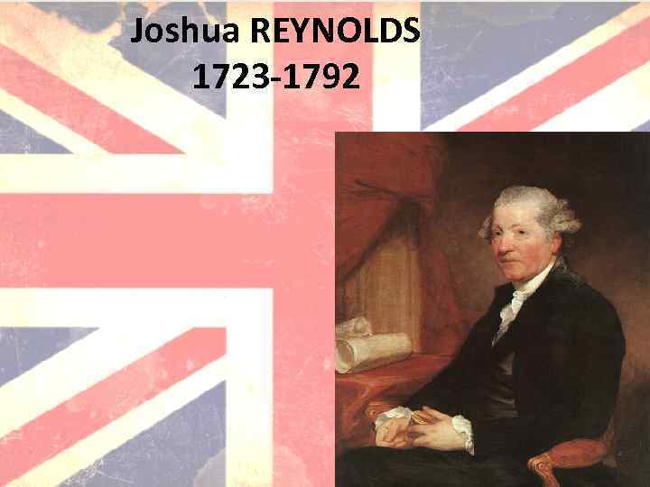 Joshua REYNOLDS 1723 -1792 