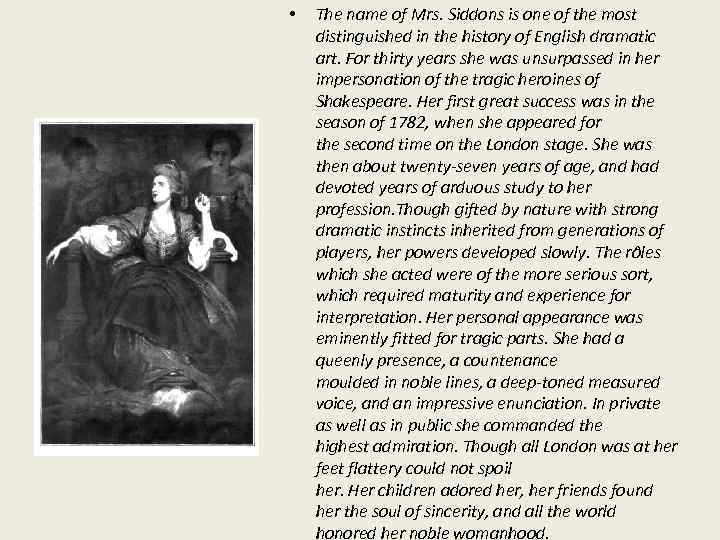  • The name of Mrs. Siddons is one of the most distinguished in