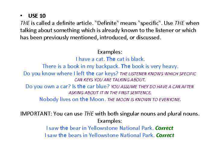  • USE 10 THE is called a definite article. 