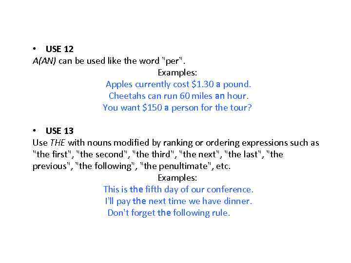  • USE 12 A(AN) can be used like the word 