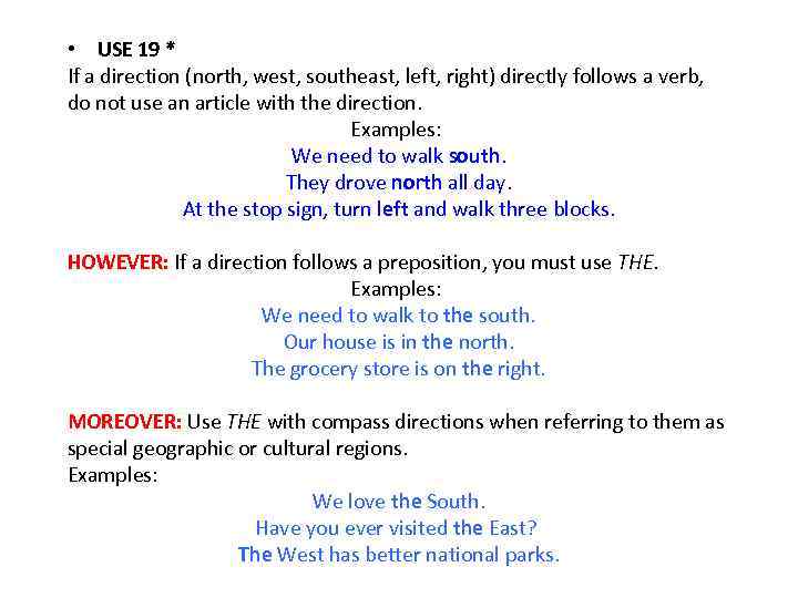  • USE 19 * If a direction (north, west, southeast, left, right) directly