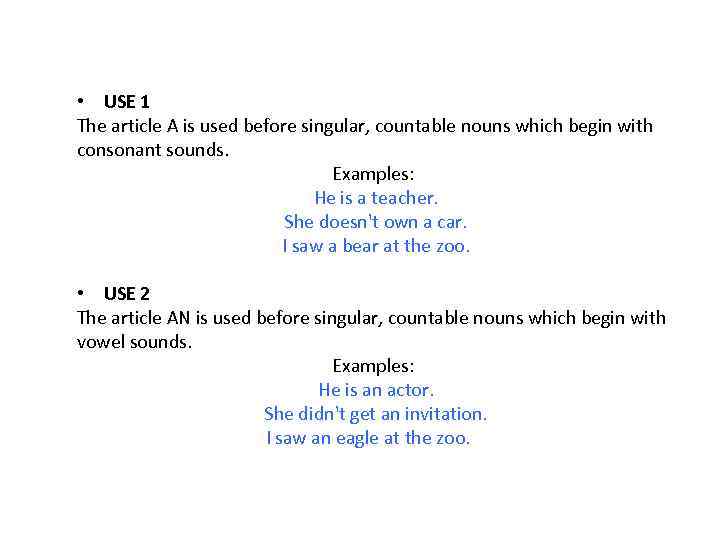  • USE 1 The article A is used before singular, countable nouns which