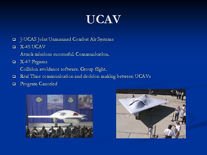 UCAV q q q J-UCAS Joint Unmanned Combat Air Systems X-45 UCAV Attack missions