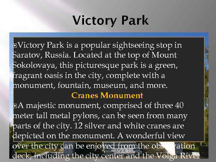Victory Park is a popular sightseeing stop in Saratov, Russia. Located at the top