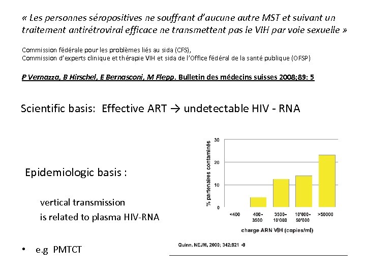  « Les personnes séropositives ne souffrant d’aucune autre MST et suivant un traitement