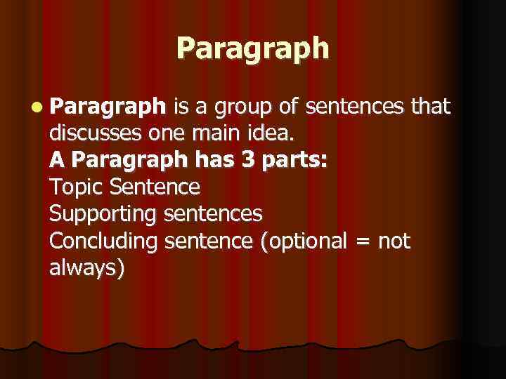 PARAGRAPH WRITING Paragraph is a group of