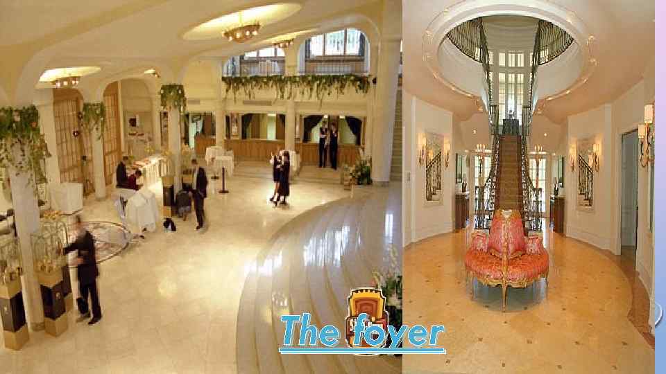 The foyer 