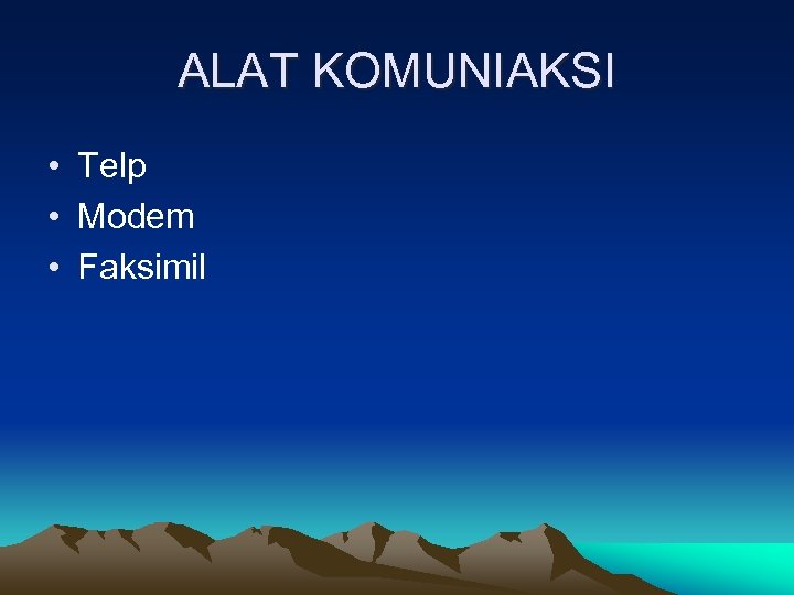 ALAT KOMUNIAKSI • Telp • Modem • Faksimil 