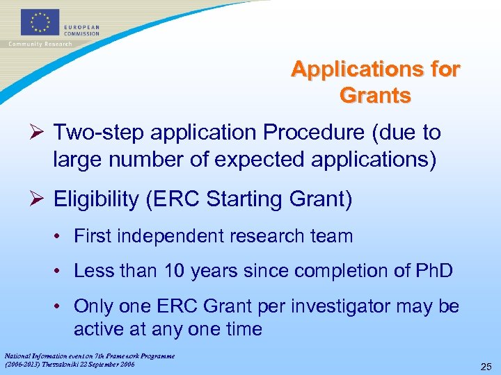 Applications for Grants Ø Two-step application Procedure (due to large number of expected applications)