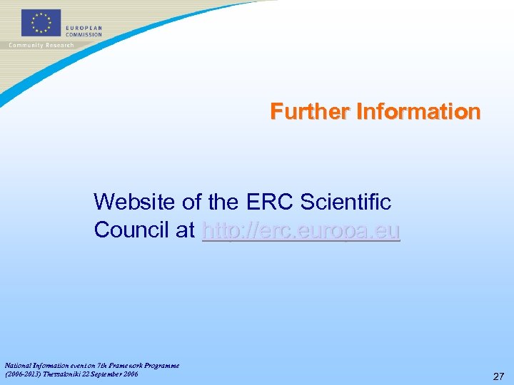 Further Information Website of the ERC Scientific Council at http: //erc. europa. eu National