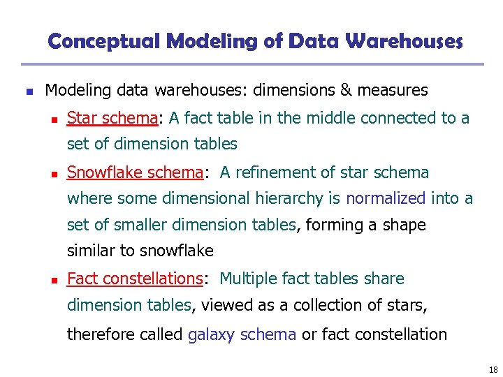 Conceptual Modeling of Data Warehouses n Modeling data warehouses: dimensions & measures n Star