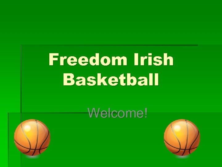 Freedom Irish Basketball Welcome! 