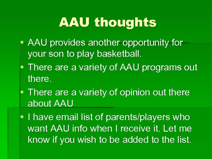 AAU thoughts § AAU provides another opportunity for your son to play basketball. §