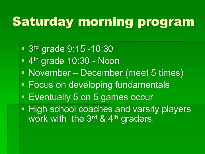 Saturday morning program § § § 3 rd grade 9: 15 -10: 30 4