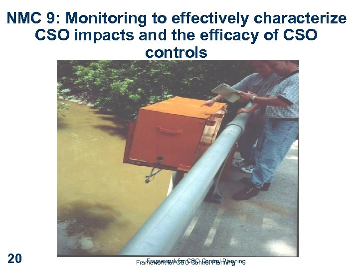 NMC 9: Monitoring to effectively characterize CSO impacts and the efficacy of CSO controls