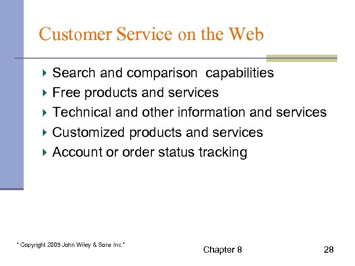 Customer Service on the Web Search and comparison capabilities Free products and services Technical