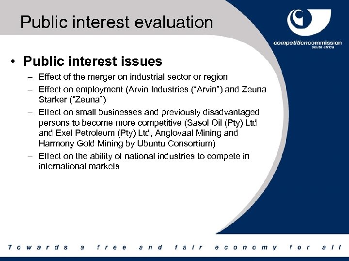 Public interest evaluation • Public interest issues – Effect of the merger on industrial