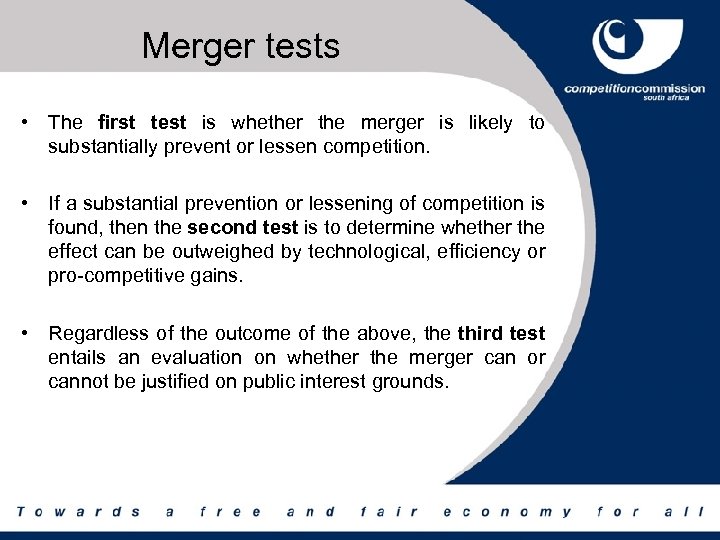 Merger tests • The first test is whether the merger is likely to substantially