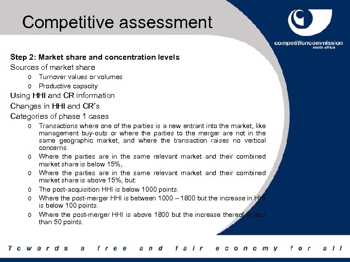 Competitive assessment Step 2: Market share and concentration levels Sources of market share o