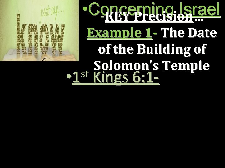  • Concerning Israel -KEY Precision… Example 1 - The Date of the Building