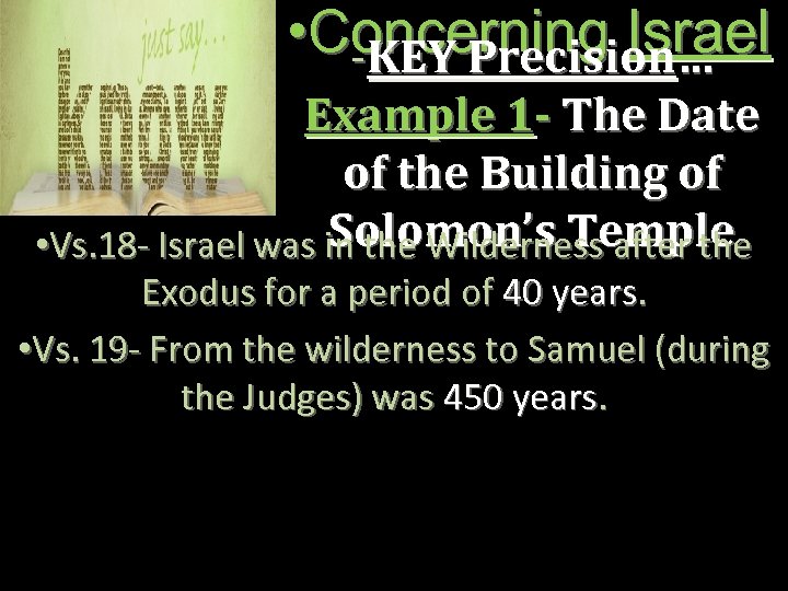  • Concerning Israel -KEY Precision… Example 1 - The Date of the Building