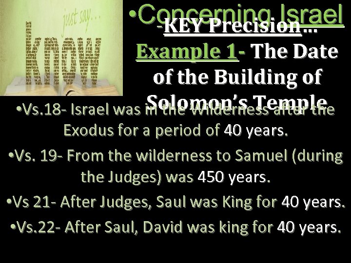 • Concerning Israel -KEY Precision… Example 1 - The Date of the Building