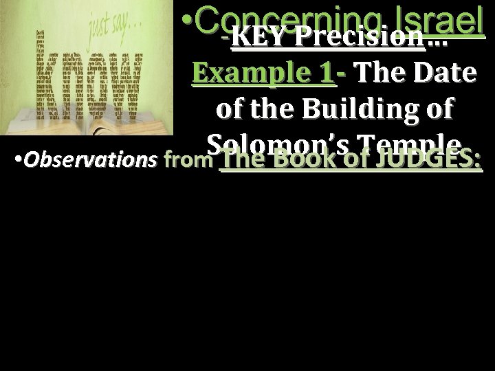  • Concerning Israel -KEY Precision… Example 1 - The Date of the Building