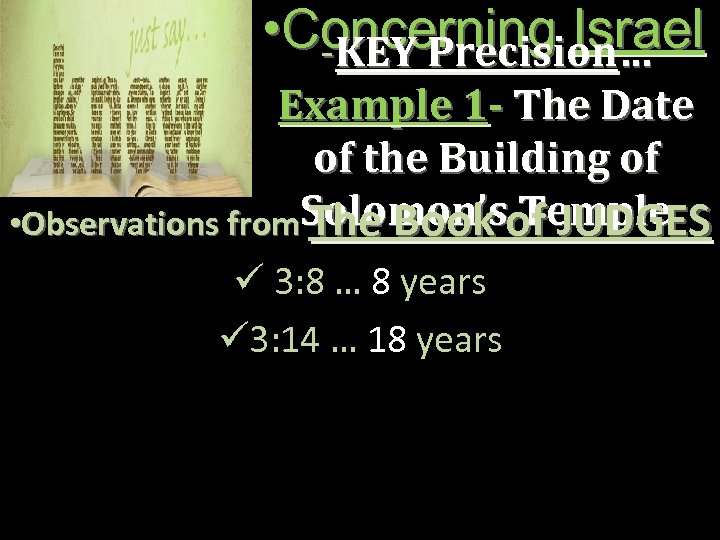  • Concerning Israel -KEY Precision… Example 1 - The Date of the Building