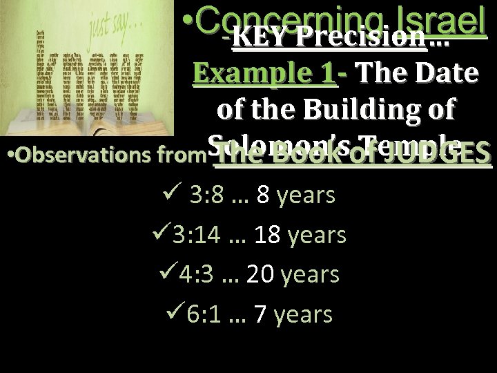  • Concerning Israel -KEY Precision… Example 1 - The Date of the Building