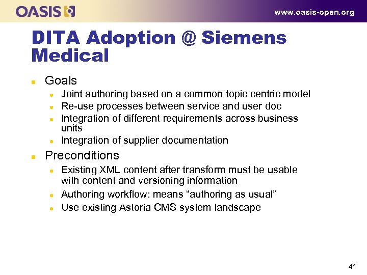 www. oasis-open. org DITA Adoption @ Siemens Medical n Goals l l n Joint