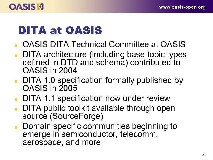 www. oasis-open. org DITA at OASIS n n n OASIS DITA Technical Committee at