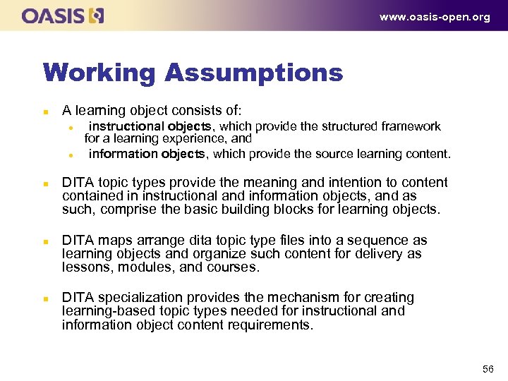 www. oasis-open. org Working Assumptions n A learning object consists of: l l n