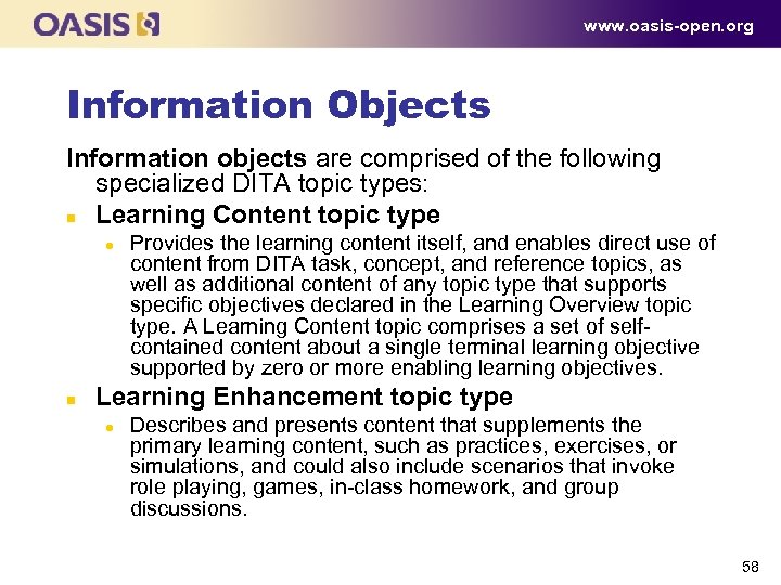 www. oasis-open. org Information Objects Information objects are comprised of the following specialized DITA