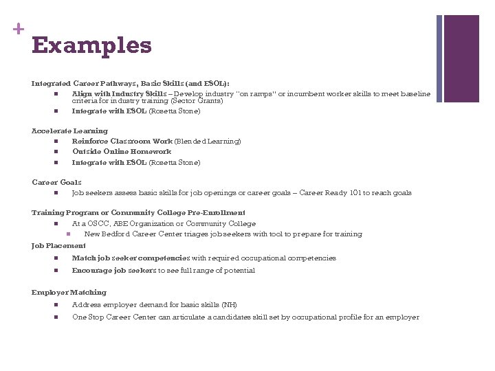 + Examples Integrated Career Pathways, Basic Skills (and ESOL): n Align with Industry Skills