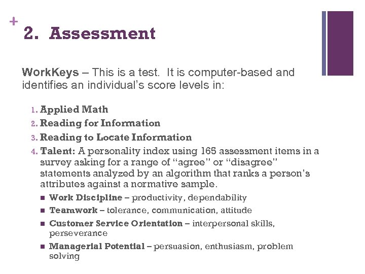 + 2. Assessment Work. Keys – This is a test. It is computer-based and