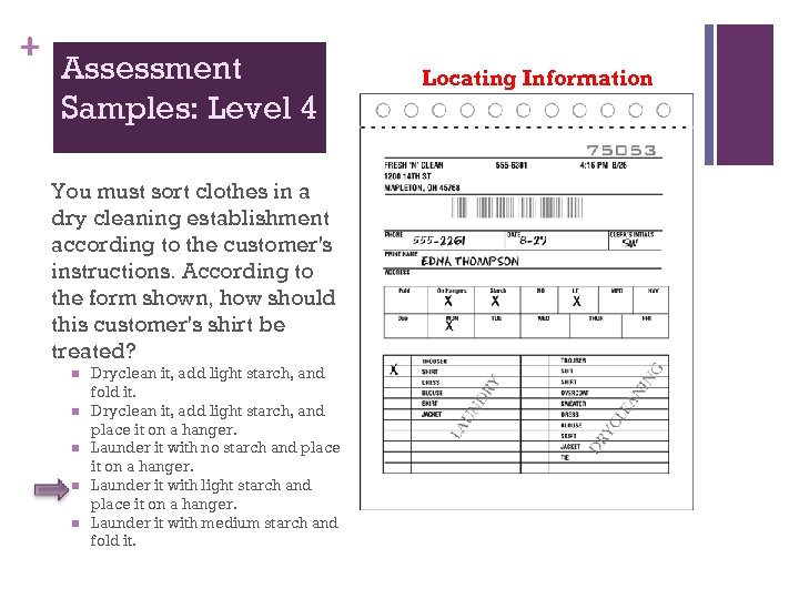 + Assessment Samples: Level 4 Locating Information You must sort clothes in a dry