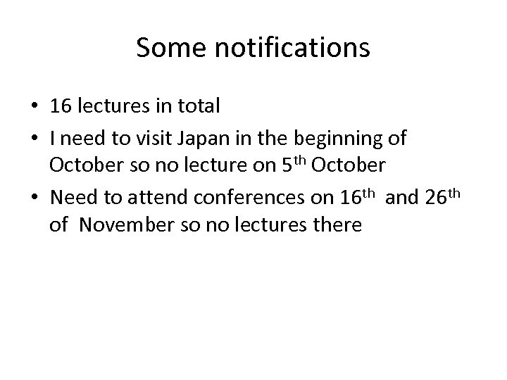 Some notifications • 16 lectures in total • I need to visit Japan in