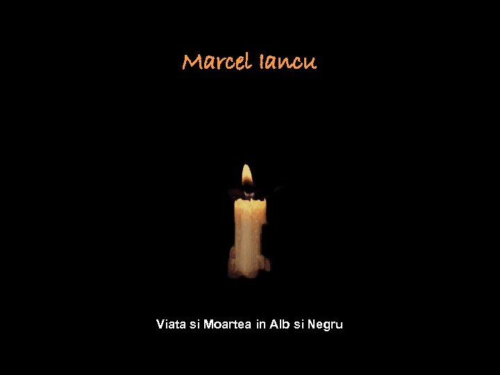 Marcel Iancu Viata si Moartea in Alb si Negru 