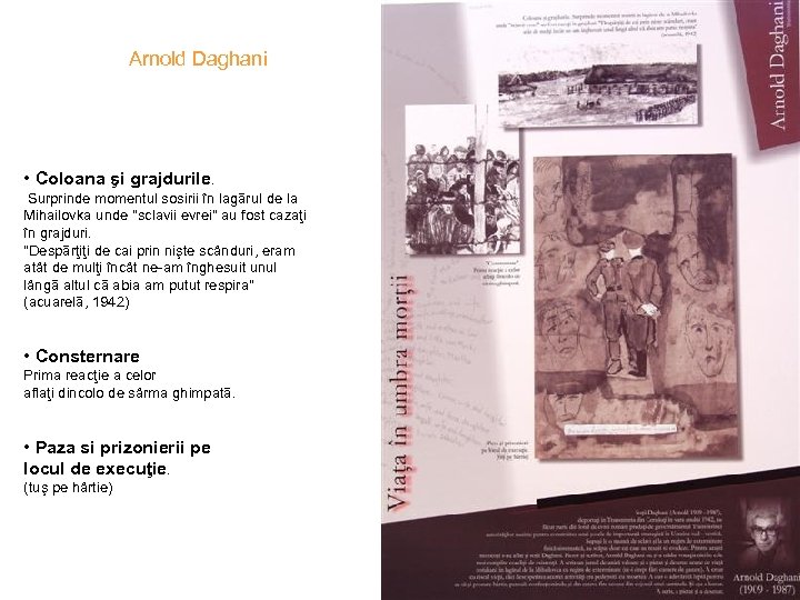 Arnold Daghani • Coloana şi grajdurile. Surprinde momentul sosirii în lagãrul de la Mihailovka