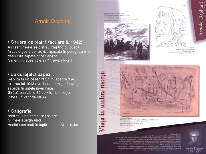 Arnold Daghani • Cariera de piatrã (acuarelã, 1942) Aici santinelele se distrau trãgând cu